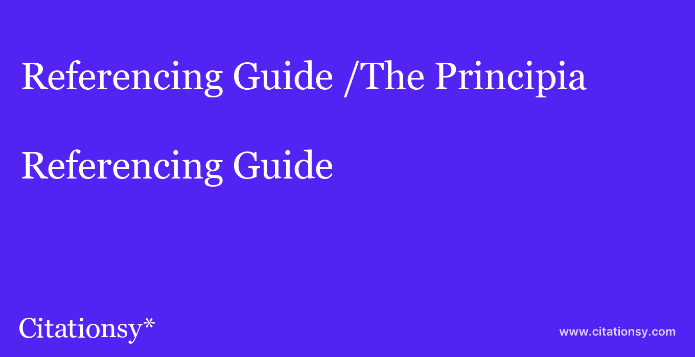 Referencing Guide: /The Principia